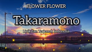 FLOWER FLOWER - Takaramono Lirik Terjemah Indonesia