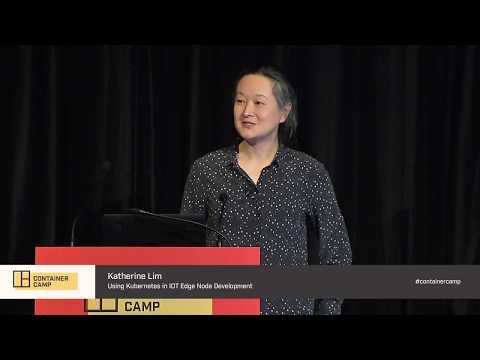 Using Kubernetes in IOT Edge Node Development - Katherine Lim (Inabblr)