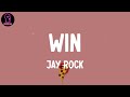 Jay Rock - WIN (lyrics)