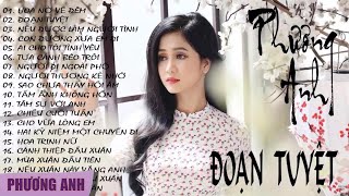 Tuyển Tập 20 Ca Khúc Bolero Hay Nhất Của Phương Anh | Hoa Nở Về Đêm & Đoạn Tuyệt 