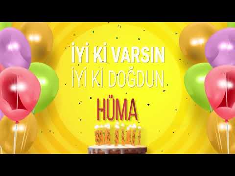 HÜMA - İyi ki Varsın İyi ki Doğdun Hüma