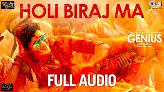 Holi Biraj Ma Full Audio - Genius | Utkarsh &amp; Ishita | Jubin Nautiyal | Himesh Reshammiya | Manoj