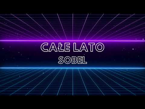 CAŁE LATO - SOBEL