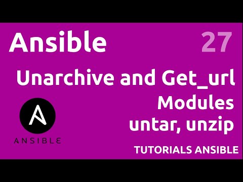 Unarchive and get url modules ANSIBLE 27