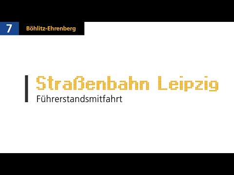 Führerstandsmitfahrt Straßenbahn Linie 7 | Cabview | Leipzig  | 2010