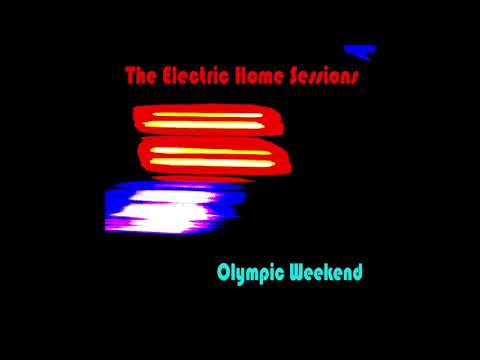 The Electric Home Sessions - Album: Olympic Weekend - Titel: Two