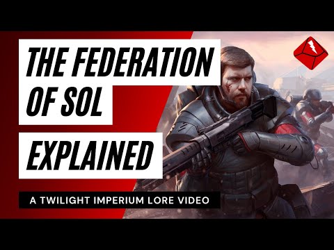 The Federation of Sol Explained - A Twilight Imperium Lore Video