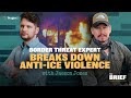 Border Threat Expert Jaeson Jones Breaks Down Anti ICE Violence The Brief PragerU