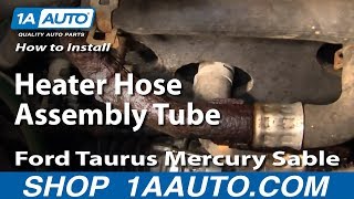 How to Replace Heater Hose & Tube Assembly 00-05 Ford Taurus