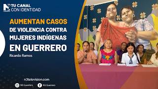 Aumentan casos de violencia contra mujeres indígenas en Guerrero