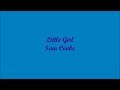 Little Girl (Pequeña Chica) - Sam Cooke (Lyrics - Letra)