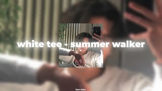 Download lagu white tee - summer walker [sped up] mp3