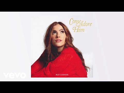 Riley Clemmons - Come Adore Him (Visualizer)