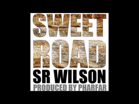 Sr Wilson - Sweet Road (Prod. Pharfar)