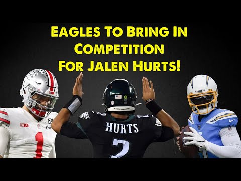 Report: Eagles To Bring in Competition For Jalen Hurts l Who? l Hurts Will Work Harder l RANT
