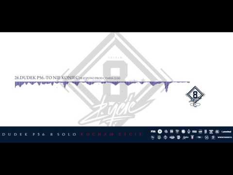 26 DUDEK P56   TO NIE KONIEC (GOŚĆ. PONO PROD. CZAHA)