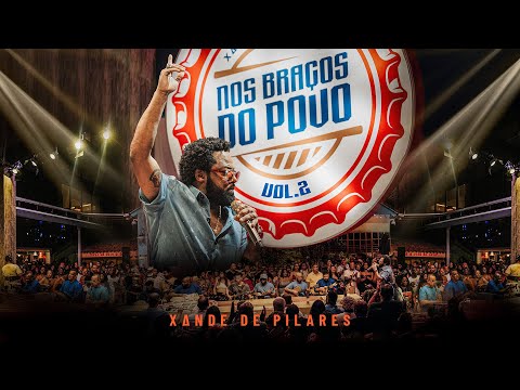 Xande de Pilares - Nos Braços do Povo, Vol 2 (Ao Vivo) [COMPLETO]