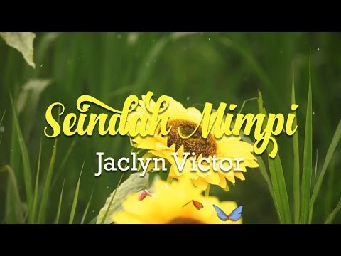 Jaclyn Victor - ''Seindah Mimpi'' (LIRIK)