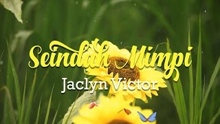 Download lagu Jaclyn Victor - ''Seindah Mimpi'' (LIRIK) mp3 Download lagu Jaclyn Victor - ''Seindah Mimpi'' (LIRIK) mp3