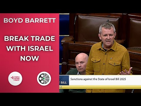 Richard Boyd Barrett: Moves Sanctions Against the State of Israel Bill 2025
