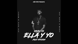 Anuel AA - Ella y Yo (Solo Version)