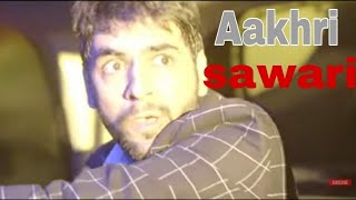 Aakhri Sawari short flim explain