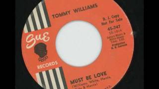 TOMMY WILLIAMS - Must be love - SUE