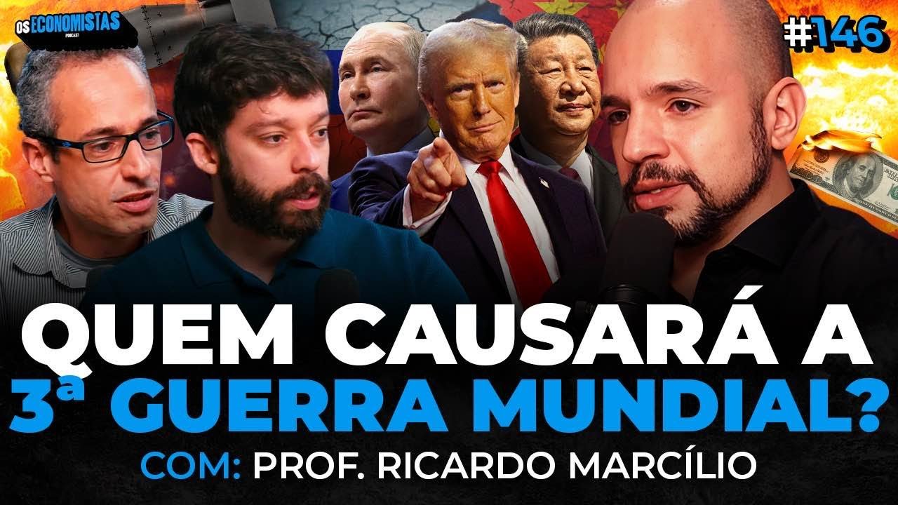 3ª GUERRA MUNDIAL: CONFLITOS GEOPOLÍTICOS VÃO GERAR UMA CRISE? Ricardo Marcílio | Os Economistas 147