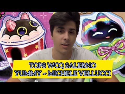 TOP8 WCQ REGIONAL SALERNO| YUMMY POST BANLIST ~ MICHELE VELLUCCI