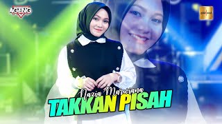 Download lagu Nazia Marwiana ft Ageng Music Takkan Pisah... mp3