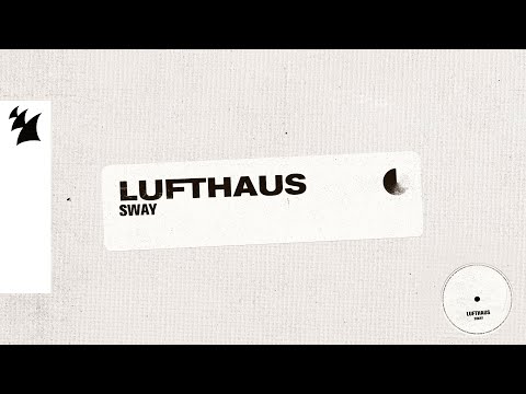Lufthaus - Sway (Official Lyric Video)