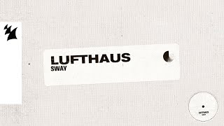 Lufthaus - Sway video