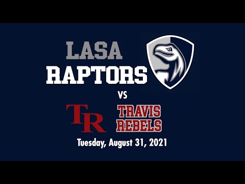 LASA Raptors vs Travis (08-31-2021) | JV Highlights