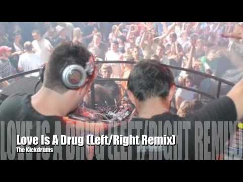 Love Is A Drug (Left/Right Remix) - The Kickdrums