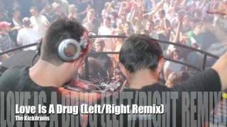 Love Is A Drug (Left/Right Remix) - The Kickdrums