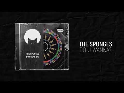 The Sponges - Do U Wanna? [Extended Mix]