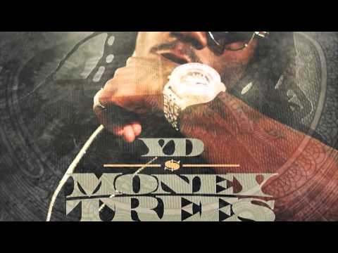 YD FEAT YO GOTTI + RICK ROSS - MONEY TREES (AUDIO)