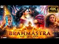 Brahmastra Part 2 | NEW RELEASED MOVIE 4K HD FACTS| Ranbir Kapoor | Alia bhatt | Ranveer S | Ayan M