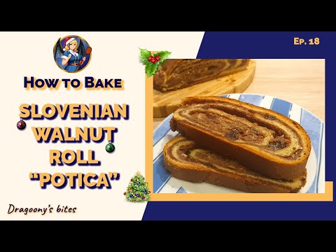 How to Bake the Best Slovenian Potica Ever