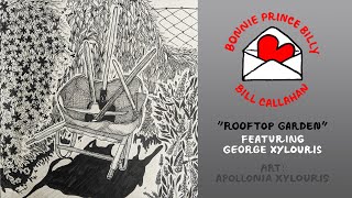 Bill Callahan &amp; Bonnie Prince Billy &quot;Rooftop Garden (feat. George Xylouris)&quot; (Official Music Video)