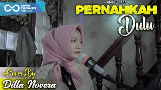Download lagu PERNAHKAH DULU - ANGEL PAFF | COVER BY DILLA NOVERA mp3 Download lagu PERNAHKAH DULU - ANGEL PAFF | COVER BY DILLA NOVERA mp3
