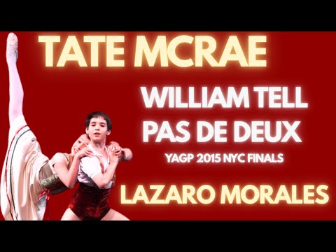Tate Mcrae and Lazaro Morales - YAGP 2015 NYC Finals - Pas de Deux Bronze Medal  - William Tell
