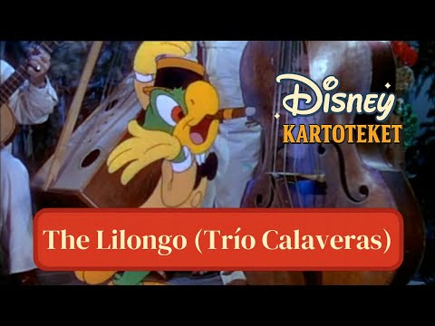 The Three Caballeros - The Lilongo (Trío Calaveras)