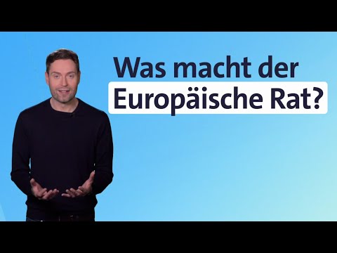 Was ist der Europäische Rat? | Europawahl 2024