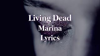 Living Dead // MARINA // Lyrics