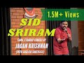 Sid Sriram Tamil Standup Comedy Jagan Krishnan