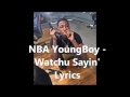 NBA YoungBoy Watchu Sayin Lyrics