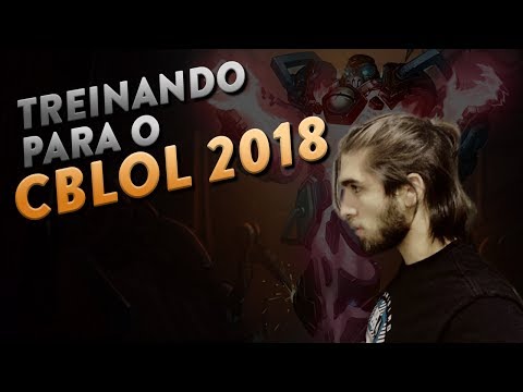 TREINANDO PARA O CBLOL 2018