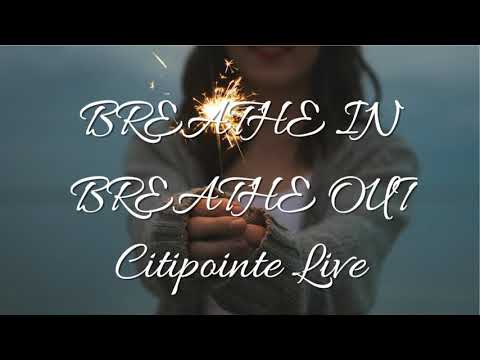 Breathe In Breathe Out video