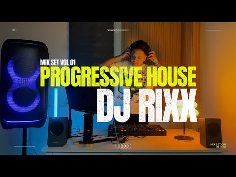 Best Progressive House Mix 01 | Melodic • Energy • Vibes | DJ RIXX